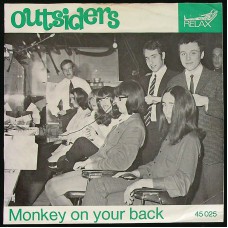 OUTSIDERS Monkey On Your Back / What's Wrong With You (Relax – 45 025) Holland 1967 PS 45 (Nederbeat)